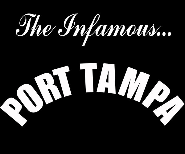 Infamous Port Tampa