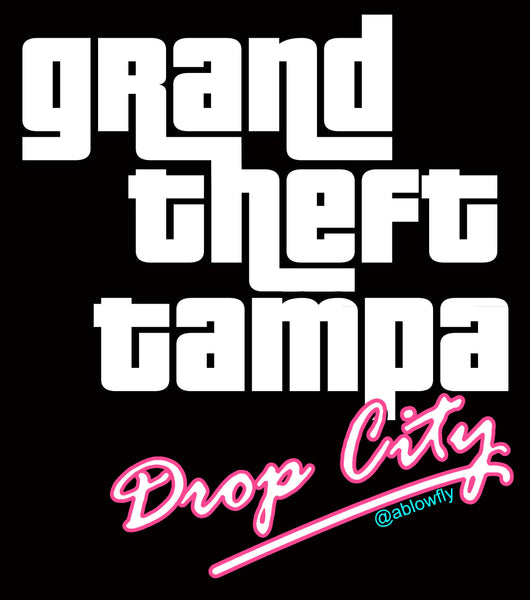 Grand Theft Tampa "Drop City"