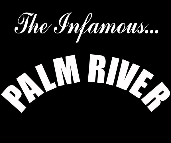 Infamous Palm River